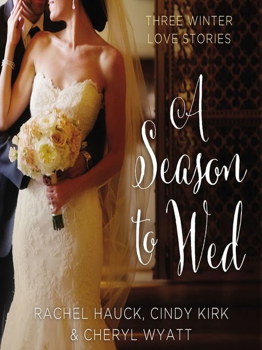 Title details for A Season to Wed by Cindy Kirk - Wait list